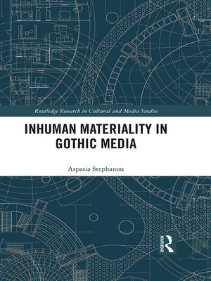 cover image of Inhuman Materiality in Gothic Media